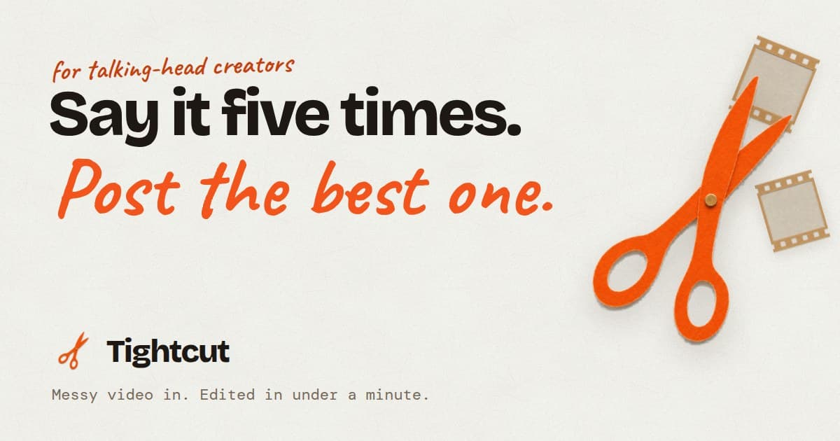 Tightcut: Say it five times. Post the best one.